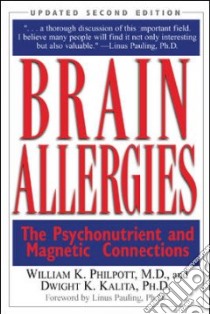Brain Allergies libro in lingua di Philpott William H., Kalita Dwight K., Pauling Linus (FRW)