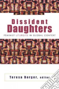 Dissident Daughters libro in lingua di Berger Teresa (EDT)