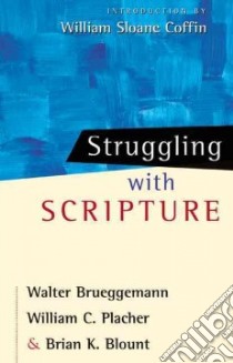 Struggling With Scripture libro in lingua di Brueggemann Walter, Placher William C., Blount Brian K.