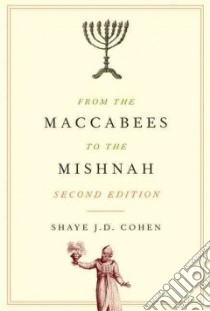From the Maccabees to the Mishnah libro in lingua di Cohen Shaye J. D.