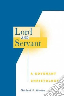 Lord And Servant libro in lingua di Horton Michael Scott
