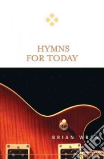 Hymns for Today libro in lingua di Wren Brian