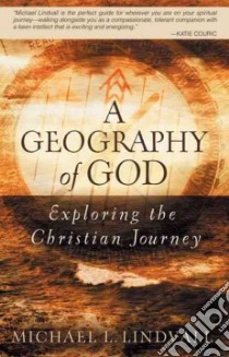 A Geography of God libro in lingua di Lindvall Michael L.