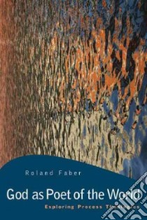 God as Poet of the World libro in lingua di Faber Roland, Stott Douglas W. (TRN)