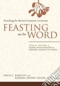 Feasting on the Word libro in lingua di Bartlett David L. (EDT), Taylor Barbara Brown (EDT)