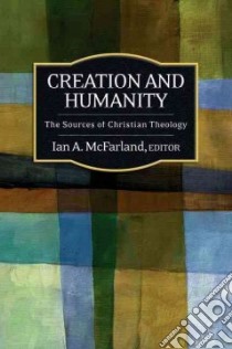 Creation and Humanity libro in lingua di McFarland Ian A. (EDT)