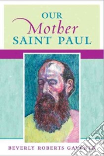 Our Mother Saint Paul libro in lingua di Gaventa Beverly Roberts