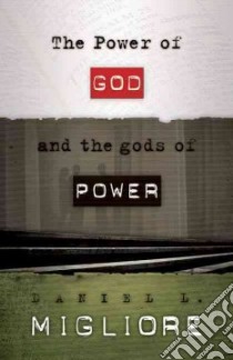 The Power of God and the Gods of Power libro in lingua di Migliore Daniel L.