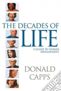 The Decades of Life libro in lingua di Capps Donald