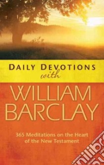 Daily Devotions with William Barclay libro in lingua di Law Philip (COM)