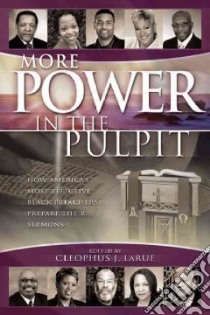 More Power in the Pulpit libro in lingua di Larue Cleophus J. (EDT)