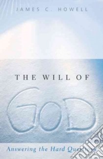 The Will of God libro in lingua di Howell James C.
