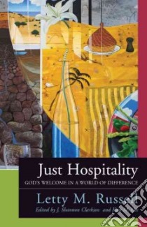 Just Hospitality libro in lingua di Russell Letty M., Clarkson J. Shannon (EDT), Ott Kate M. (EDT)