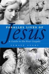 Parallel Lives of Jesus libro in lingua di Adams Edward