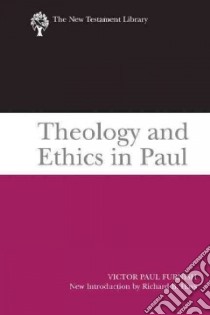 Theology and Ethics in Paul libro in lingua di Furnish Victor Paul, Hays Richard B. (INT)