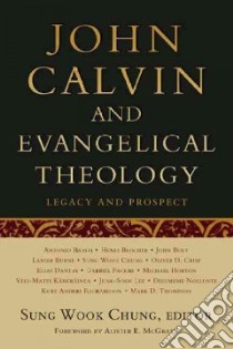 John Calvin and Evangelical Theology libro in lingua di Chung Sung Wook (EDT)