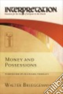 Money and Possessions libro in lingua di Brueggemann Walter, Horsley Richard (FRW)