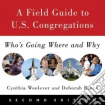 A Field Guide to U.S. Congregations libro in lingua di Woolever Cynthia, Bruce Deborah