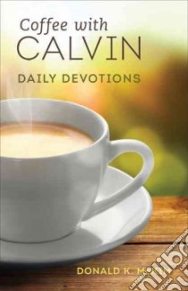 Coffee With Calvin libro in lingua di McKim Donald K.