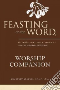 Feasting on the Word Worship Companion libro in lingua di Long Kimberly Bracken (EDT)