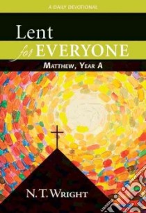Lent for Everyone libro in lingua di Wright N. T.
