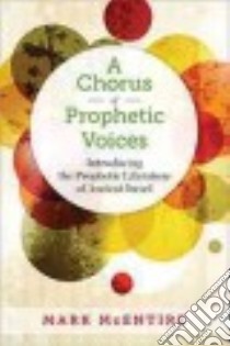 A Chorus of Prophetic Voices libro in lingua di McEntire Mark