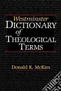 Westminster Dictionary of Theological Terms libro in lingua di McKim Donald K.