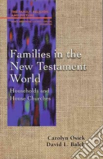 Families in the New Testament World libro in lingua di Osiek Carolyn, Balch David L.