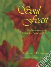 Soul Feast libro in lingua di Thompson Marjorie J.