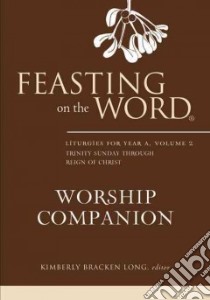 Feasting on the Word Worship Companion libro in lingua di Long Kimberly Bracken (EDT)