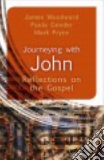Journeying With John libro in lingua di Woodward James, Gooder Paula, Pryce Mark