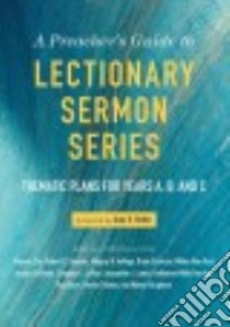 A Preacher's Guide to Lectionary Sermon Series libro in lingua di Kelley Jessica Miller (COM), Butler Amy K. (FRW)