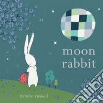 Moon Rabbit libro in lingua di Russell Natalie