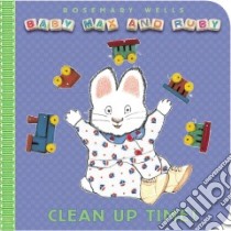 Clean-Up Time libro in lingua di Wells Rosemary