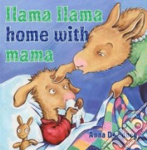 Llama Llama Home with Mama libro in lingua di Dewdney Anna