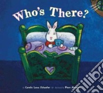 Who's There? libro in lingua di Schaefer Carole Lexa, Morgan Pierr (ILT)