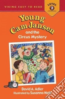 Young Cam Jansen and the Circus Mystery libro in lingua di Adler David A., Natti Susanna (ILT)
