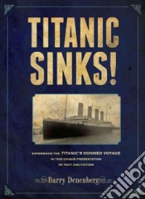 Titanic Sinks! libro in lingua di Denenberg Barry