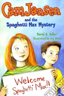 Cam Jansen and the Spaghetti Max Mystery libro in lingua di Adler David A., Allen Joy (ILT)