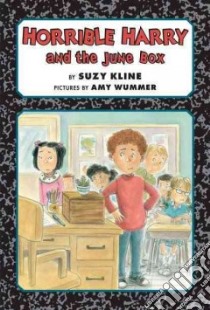 Horrible Harry and the June Box libro in lingua di Kline Suzy, Wummer Amy (ILT)