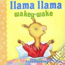 Llama Llama Wakey-Wake libro in lingua di Dewdney Anna