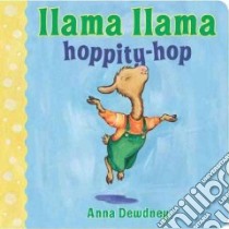 Llama Llama Hoppity-hop! libro in lingua di Dewdney Anna