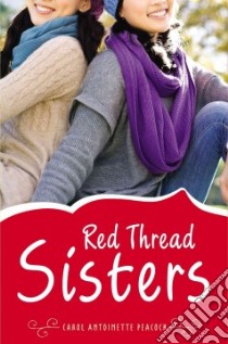Red Thread Sisters libro in lingua di Peacock Carol Antoinette