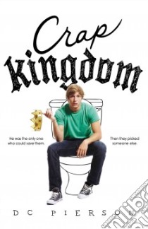 Crap Kingdom libro in lingua di Pierson D. C.