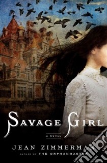 Savage Girl libro in lingua di Zimmerman Jean