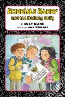 Horrible Harry and the Hallway Bully libro in lingua di Kline Suzy, Wummer Amy (ILT)