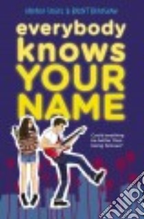 Everybody Knows Your Name libro in lingua di Seigel Andrea, Bradshaw Brent