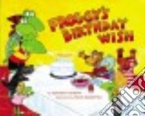 Froggy's Birthday Wish libro in lingua di London Jonathan, Remkiewicz Frank (ILT)