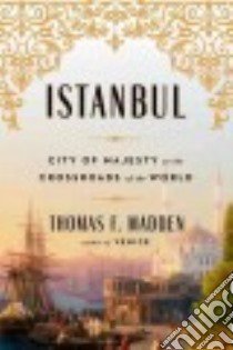 Istanbul libro in lingua di Madden Thomas F.