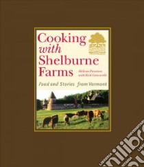 Cooking With Shelburne Farms libro in lingua di Pasanen Melissa, Gencarelli Rick